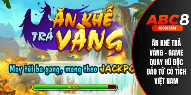 Ăn Khế Trả Vàng