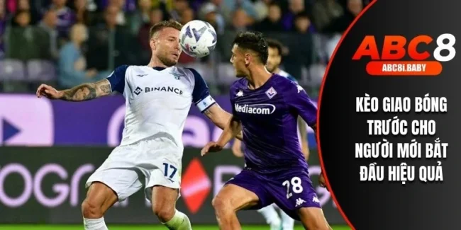 Kèo Giao Bóng Trước